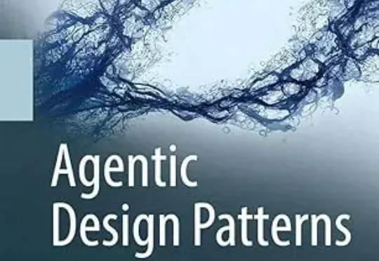谷歌大神出手，免费发布《智能体设计模式》，AI Agent开发的终极秘籍