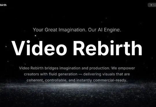 行业纷纷涌向世界模型之际，Video Rebirth选择了「视频原生」这条路